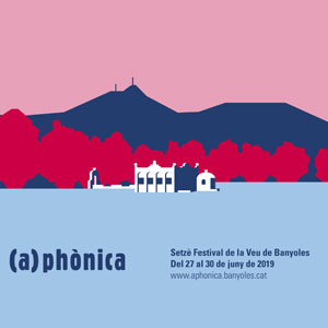 (a)phònica. XVIè Festival de la Veu de Banyoles, 2019