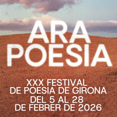 30è Festival Ara Poesia, Girona, 2026