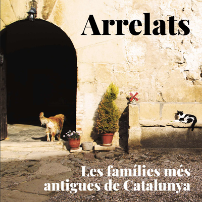 Llibre 'Arrelats. Les famílies més antigues de Catalunya' de Judit Pujadó i Xavier Cortadelles