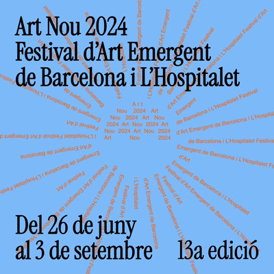 Art Nou, Festival d'Art emergent de Barcelona i l'Hospitalet, 2024