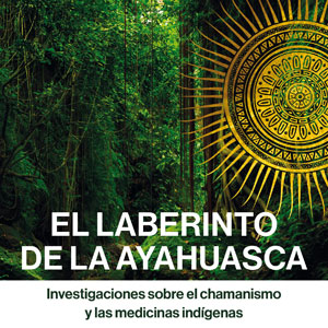 Llibre 'El laberinto de la Ayahuasca' de Manuel Almendro