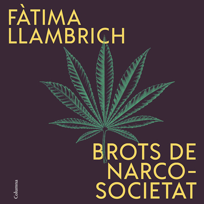 Llibre 'Brots de narcosocietat', de Fàtima Llambrich