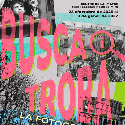 Exposició 'Busca i troba. La fotografia, una finestra al passat', CIMIR, Reus, 2025