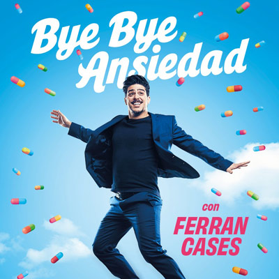 Monòleg 'Bye Bye Ansiedad' amb Ferran Cases