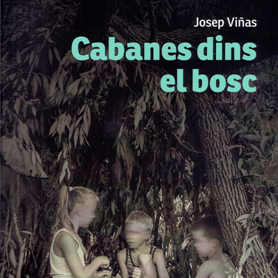 Llibre 'Cabanes dins el bosc' de Josep Viñas Xifra