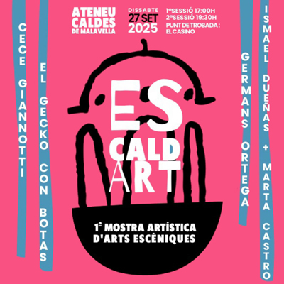 Escaldart. Mostra d'arts escèniques de l'Ateneu de Caldes de Malavella, 2025
