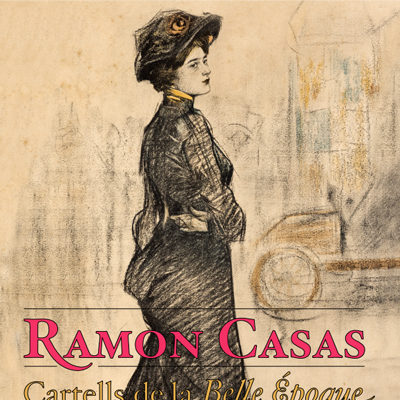 Exposició 'Ramon Casas. Cartells de la Belle Époque'