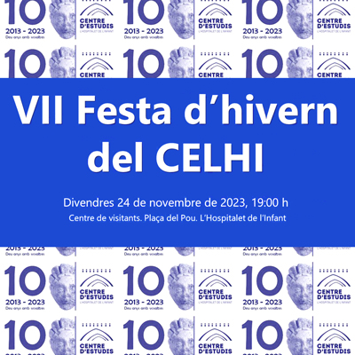 VII Festa d'Hivern del CELHI, Centre d'Estudis de l'Hospitalet de l'Infant, Vandellòs i l'Hospitalet de l'Infant, 2023