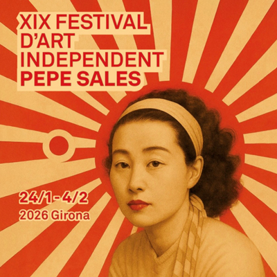 XIX Festival d'Art Independent Pepe Sales, Girona, 2026