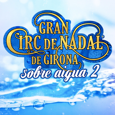 Gran Circ de Nadal de Girona, 2022