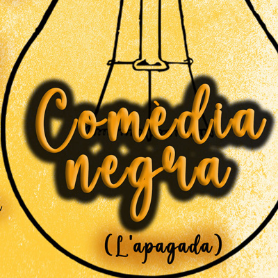 Teatre 'Comèdia negra. L'apagada', Grup Escènic de la SCER