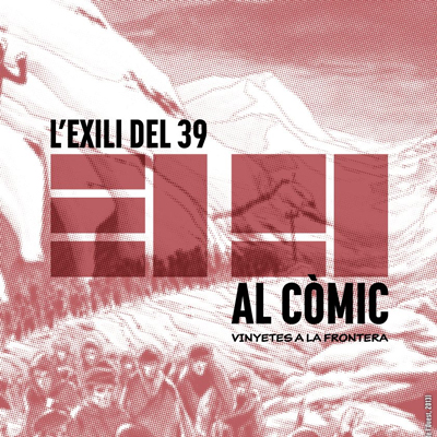 Exposició 'L'exili del 1939 al còmic. Vinyetes a la frontera', 2022