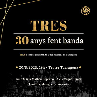 Concert 'Tres' de la BUMT, 30è aniversari de la Banda Unió Musical de Tarragona, 2023