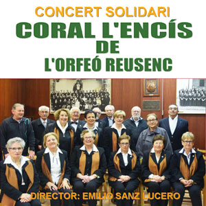 Concert Solidari de la Coral l'Encís de l'Orfeó Reusenc