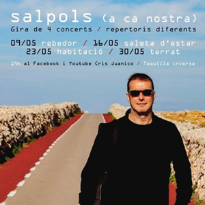 Salpols (a ca nostra), concerts de Cris Juanico, 2020