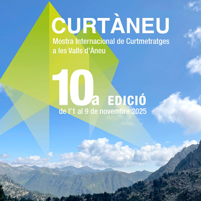 CurtÀneu, 10a Mostra Internacional de Curtmetratges a les Valls d’Àneu, CurtÀneu 2025, 2025