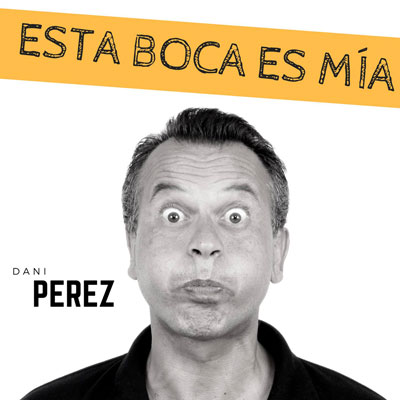 Dani Pérez - Esta boca es mía