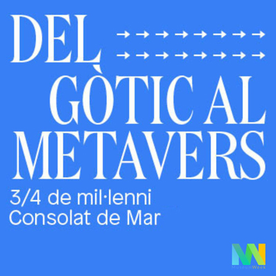 Exposició 'Del gòtic al metavers', Museu Marítim de Barcelona, 2023