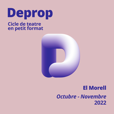 Cicle de teatre 'Deprop', El Morell, 2022