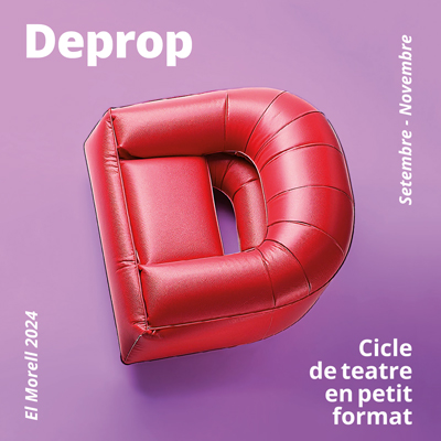 Cicle de teatre 'Deprop', El Morell, 2024