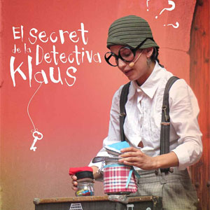 Espectacle familiar 'El secret de la detectiva Klaus' a càrrec d’Engruna Teatre