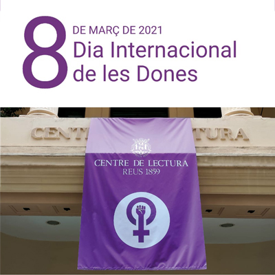 Dia de la Dona al Centre de lectura, Reus, 2021