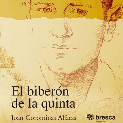 Llibre 'El biberón de la quinta', El biberón de la quinta, Joan Corominas