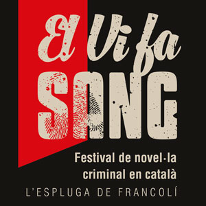 5è Festival internacional de novel·la criminal 'El vi fa sang'