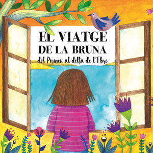 Llibre 'El viatge de la Bruna del Pirineu al delta de l'Ebre' - Montse Pallarés