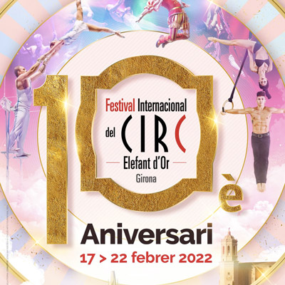 Festival Internacional del Circ Elefant d'Or, Girona, 2022