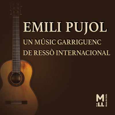 Exposició 'Emili Pujol, un músic garriguenc de ressò internacional', Museu de Lleida, 2024