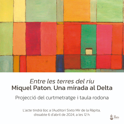 Projecció documental 'Entre terres del riu. Miquel Paton. Una mirada al Delta'