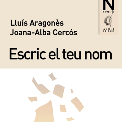 Novel·la 'Escric el teu nom', de Lluís Aragonès i Joana-Alba Cercós