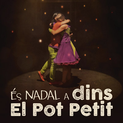 Espectacle familiar 'És Nadal a dins El Pot Petit' del Pot Petit, 2022