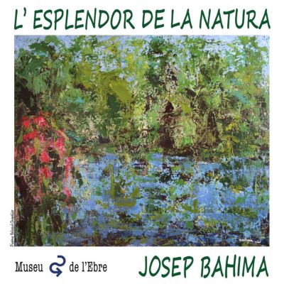 Exposició 'L'esplendor de la natura' de Josep Bahima, L'esplendor de la natura, Josep Bahima, Museu de l'Ebre, 