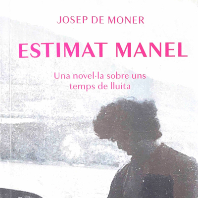 Llibre 'Estimat Manel', de Josep de Moner