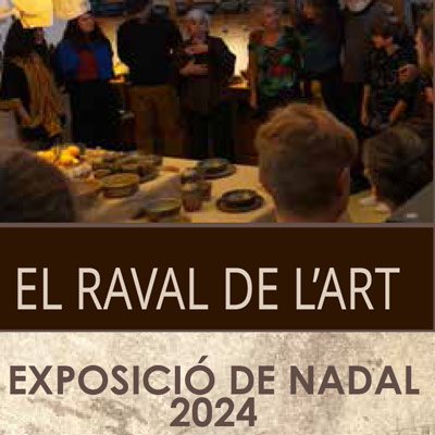 Exposició de Nadal 'El Raval de l'Art' 2024