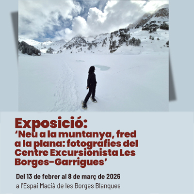 Exposició 'Neu a la muntanya, fred a la plana' del Centre Excursionista Borges–Garrigues, 2026