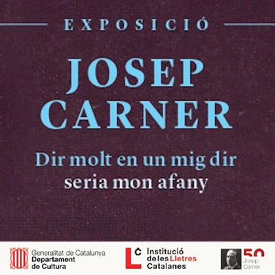 Exposició 'Josep Carner. Dir molt en un mig dir seria mon afany'