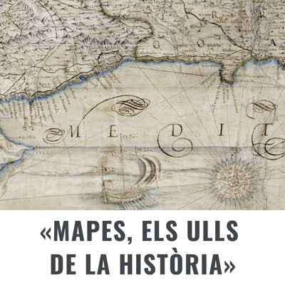 Exposició 'Mapes, els ulls de la història'