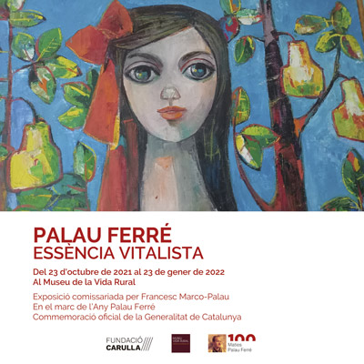 Exposició 'Palau Ferré. Essència vitalista' al Museu de la Vida Rural, 2021