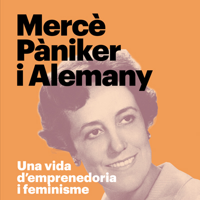 exposició 'Mercè Pàniker i Alemany. Una vida d'emprenedoria i feminisme'