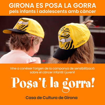 Exposició 'Posa't la Gorra! Sensibilitzant sobre el càncer infantil' a la Casa de Cultura de Girona, 2025