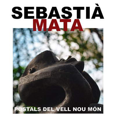 Exposició 'Postals del vell nou món' de Sebastià Mata