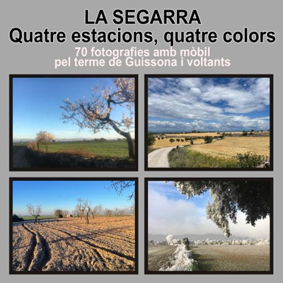 Exposició 'La Segarra: quatre estacions, quatre colors', fotografies d'Antonio Condal