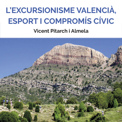Llibre 'L'excursionisme valencià, esport i compromís cívic', de Vicent Pitarch