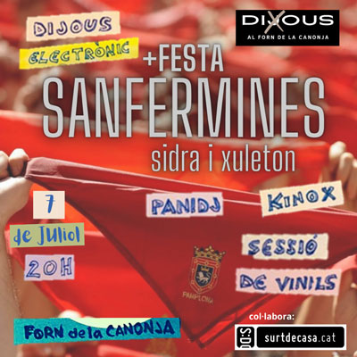 Dijous electrònic + Festa Sanfermines - Forn de la Canonja 2022