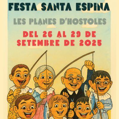 Festa Santa Espina de Les Planes d'Hostoles 2025, Festa Santa Espina de Les Planes d'Hostoles, 2025, Les Planes d'Hostoles, Festa Santa Espina, 
