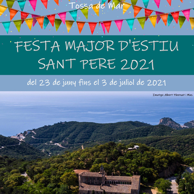 Festa Major d'estiu Sant Pere - Tossa de Mar 2021
