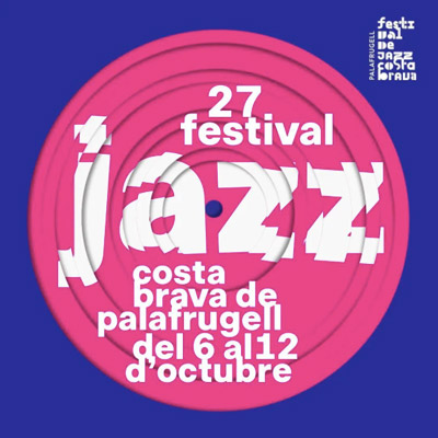 27è Festival de Jazz Costa Brava, Palafrugell, 2021